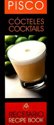 [9786124749193] PISCO: CÓCTELES. RECETARIO / COCKTAILS. RECIPE BOOK