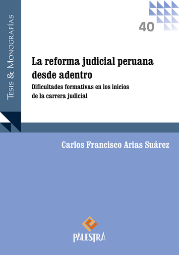 [9786123256944] LA REFORMA JUDICIAL PERUANA DESDE ADENTRO