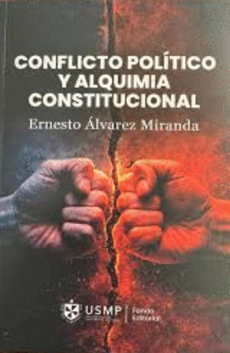 [9786124460746] CONFLICTO POLÍTICO Y ALQUIMIA CONSTITUCIONAL