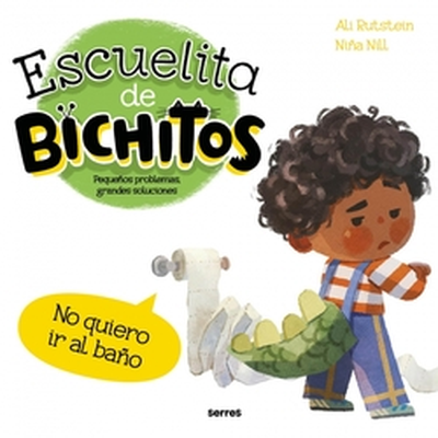 [9788427249554] ESCUELITA DE BICHITOS: No quiero ir al baño