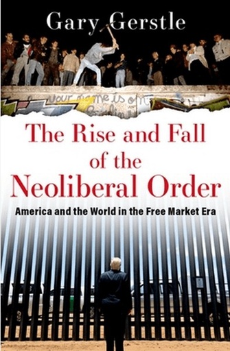 [9780197519646] THE RISE AND FALL OF THE NEOLIBERAL ORDER