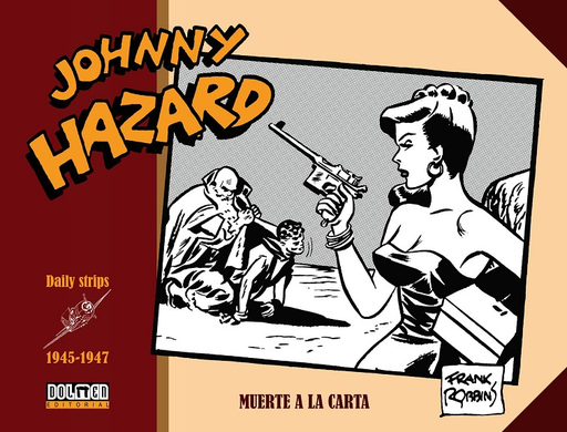 [9788416961306] JOHNNY HAZARD (1945-1947)
