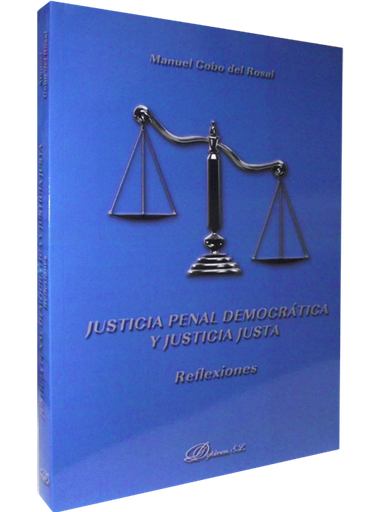 [9788499821443] JUSTICIA PENAL DEMOCRATICA Y JUSTICIA JUSTA