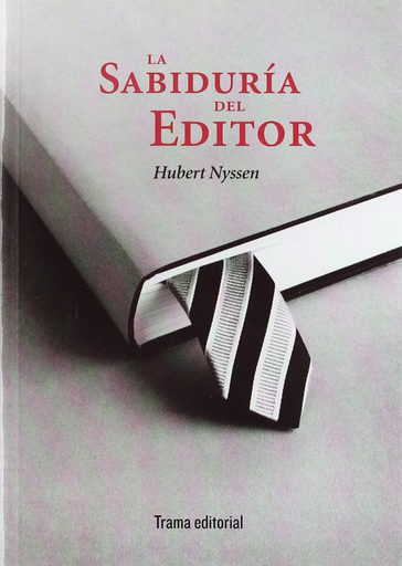 [9788489239906] LA SABIDURÍA DEL EDITOR