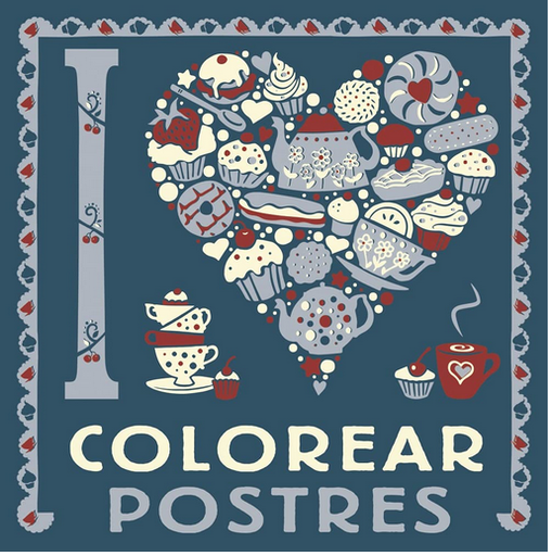 [9788469628775] I LOVE COLOREAR POSTRES