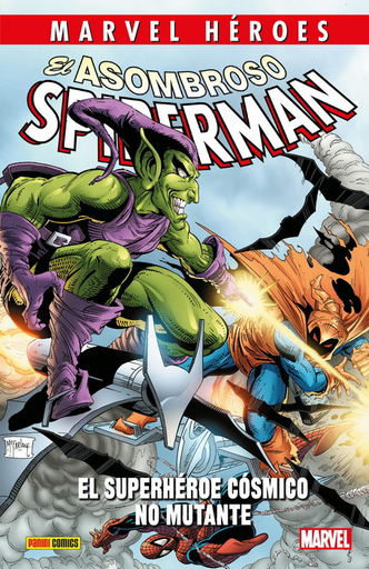 [9788413340029] EL ASOMBROSO SPIDERMAN (Marvel Héroes): EL SUPERHÉROE CÓSMICO NO MUTANTE