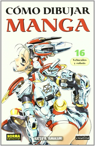 [9788496415829] COMO DIBUJAR MANGA 16: VEHICULOS Y ROBOT