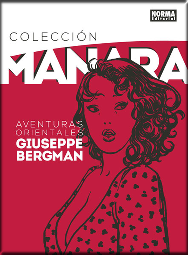 [9788467932126] Colección Milo Manara 06: AVENTURAS ORIENTALES DE GIUSEPPE BERGMAN