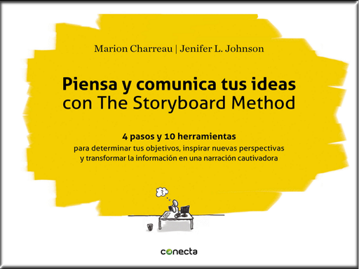 [9788416883301] PIENSA Y COMUNICA TUS IDEAS CON THE STORYBOARD METHOD