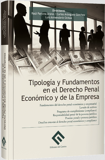 [9786124829093] TIPOLOGÍA Y FUNDAMENTOS EN EL DERECHO PENAL ECONÓMICO Y DE LA EMPRESA