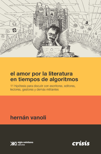 [9789876299404] EL AMOR POR LA LITERATURA EN TIEMPOS DE ALGORITMOS