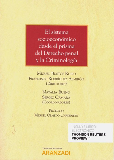 [9788413097381] EL SISTEMA SOCIOECONÓMICO DESDE EL PRISMA DEL DERECHO PENAL Y LA CRIMINOLOGÍA
