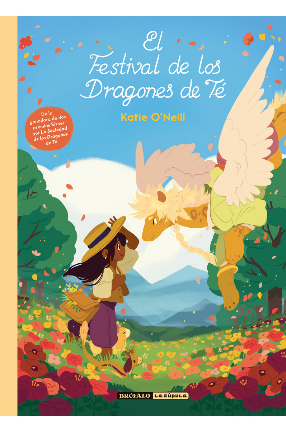 [9788494598470] EL FESTIVAL DE LOS DRAGONES DE TÉ