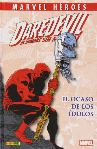 [9788490248317] DAREDEVIL, ¡EL HOMBRE SIN MARTILLO!: EL OCASO DE LOS ÍDOLOS