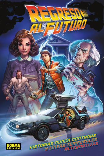 [9788467924466] REGRESO AL FUTURO: HISTORIAS NUNCA CONTADAS Y LINEAS TEMPORALES ALTERNATIVAS