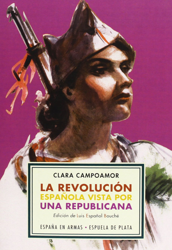 [9788417146382] LA REVOLUCIÓN ESPAÑOLA VISTA POR UNA REPUBLICANA