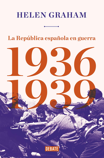 [9788417636289] LA REPÚBLICA ESPAÑOLA EN GUERRA (1936-1939)