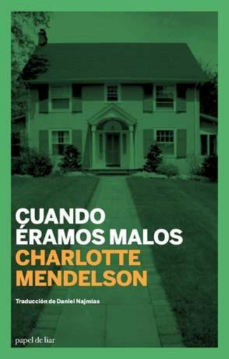 [9788496879652] CUANDO ÉRAMOS MALOS