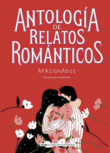 [9788417430955] ANTOLOGÍA DE RELATOS ROMÁNTICOS APASIONADOS