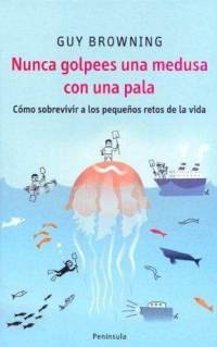 [9788483076941] NUNCA GOLPEES UNA MEDUSA CON UNA PALA