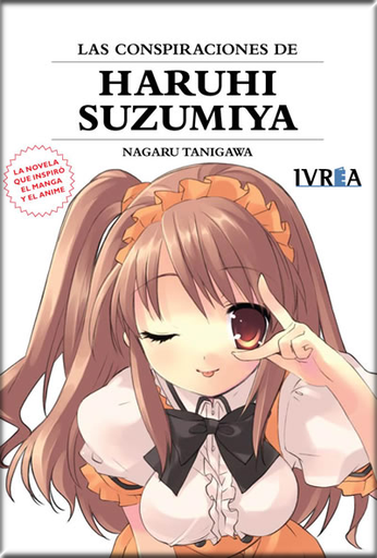 [9788416604821] HARUHI SUZUMIYA (novela) 07: LAS CONSPIRACIONES DE HARUHI SUZUMIYA