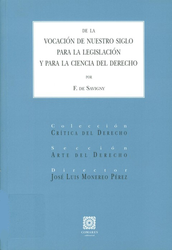 [9788498364040] DE LA VOCACIÓN DE NUESTRO SIGLO PARA LA LEGISLACIÓN Y PARA LA CIENCIA DEL DERECHO