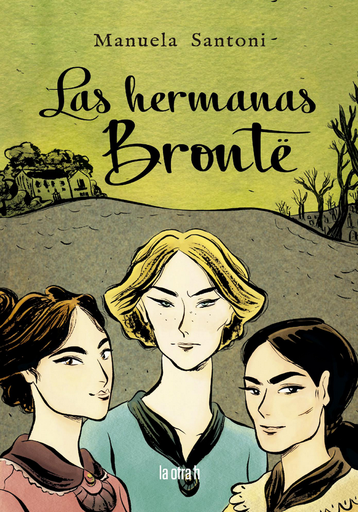 [9788416763641] LAS HERMANAS BRONTË