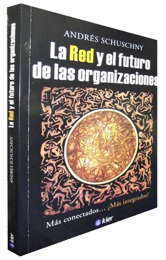 [9789501731040] LA RED Y EL FUTURO DE LAS ORGANIZACIONES