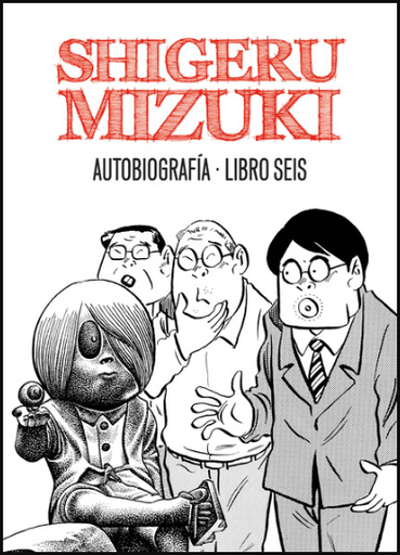 [9788415685319] SHIGERU MIZUKI: AUTOBIOGRAFÍA, LIBRO 06