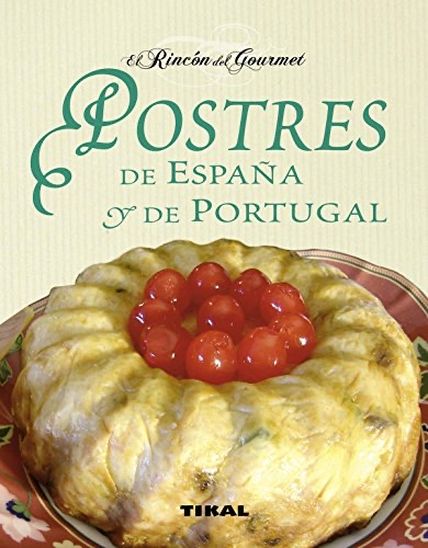 [9788499281421] POSTRES DE ESPAÑA Y DE PORTUGAL