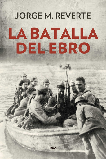 [9788490568514] LA BATALLA DEL EBRO