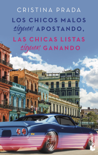[9788408239215] LOS CHICOS MALOS SIGUEN APOSTANDO, LAS CHICAS LISTAS SIGUEN GANANDO