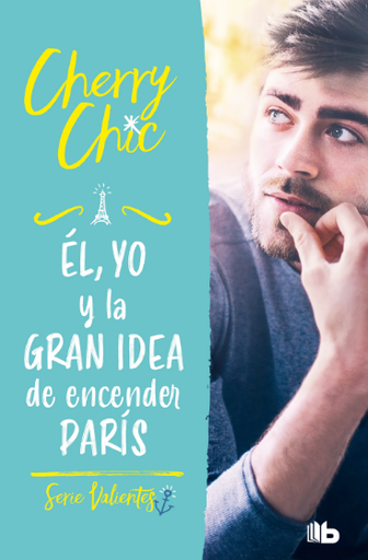 [9788413144160] ÉL, YO Y LA GRAN IDEA DE ENCENDER PARÍS