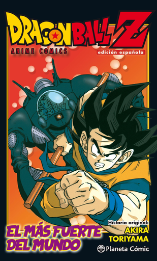 [9788491468271] DRAGON BALL Z: EL HOMBRE MÁS FUERTE DEL MUNDO