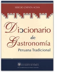 [9789972607639] DICCIONARIO DE GASTRONOMÍA PERUANA TRADICIONAL
