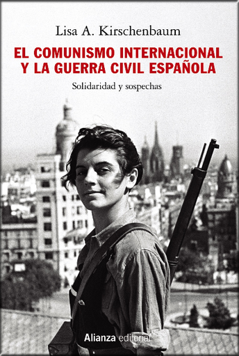 [9788413624549] EL COMUNISMO INTERNACIONAL Y LA GUERRA CIVIL ESPAÑOLA