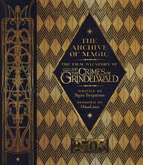 [9780062853127] THE FILM "WIZARDRY OF FANTASTIC BEASTS: CRIMES OF GRINDELWALD"