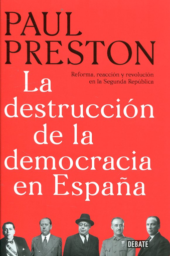 [9788499928647] LA DESTRUCCIÓN DE LA DEMOCRACIA EN ESPAÑA