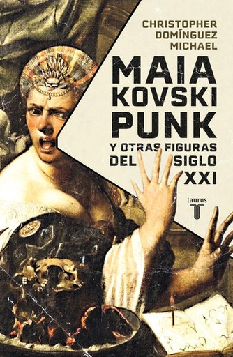 [9786073816670] MAIAKOVSKI PUNK Y OTRAS FIGURAS DEL SIGLO XXI
