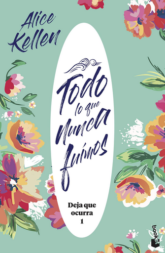 [9788408221951] TODO LO QUE NUNCA FUIMOS