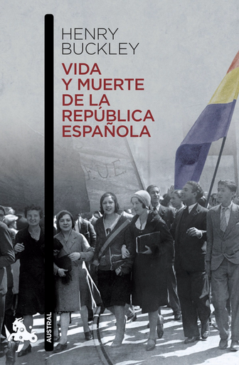 [9788467006919] VIDA Y MUERTE DE LA REPÚBLICA ESPAÑOLA