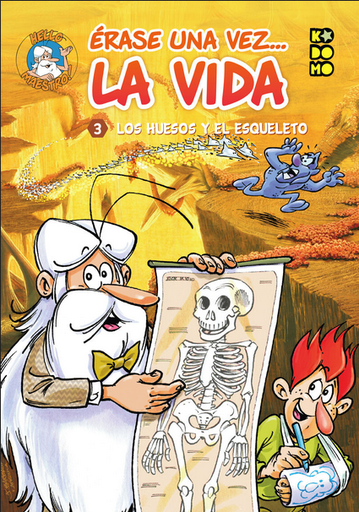 [9788419279606] ÉRASE UNA VEZ... LA VIDA 03: LOS HUESOS Y EL ESQUELETO