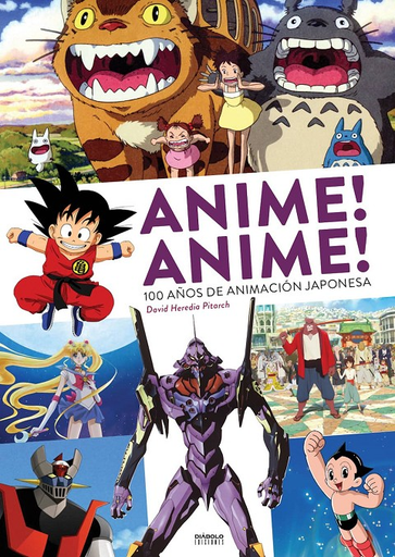 [9788416217908] ANIME! ANIME!: 100 AÑOS DE ANIMACIÓN JAPONESA