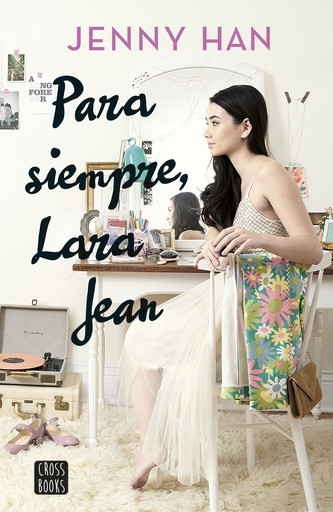 [9786124414015] Trilogía "To all the Boys" 03: PARA SIEMPRE, LARA JEAN