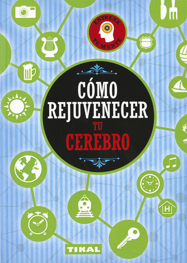 [9788499284255] CÓMO REJUVENECER TU CEREBRO
