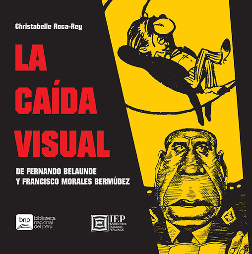 [9789972517693] LA CAÍDA VISUAL DE FERNANDO BELAÚNDE Y FRANCISCO MORALES BERMÚDEZ