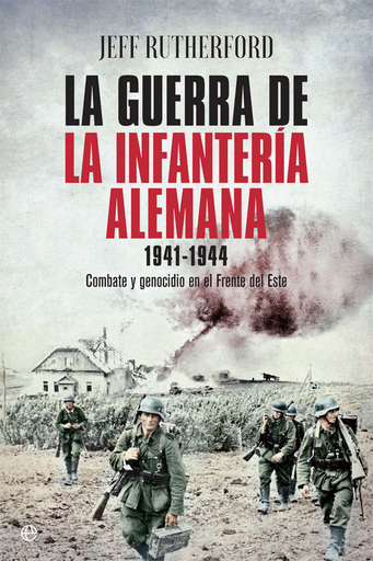 [9788491640004] LA GUERRA DE LA INFANTERÍA ALEMANA 1941-1944