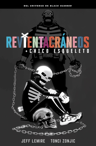 [9788418909313] REVIENTACRÁNEOS Y EL CHICO ESQUELETO