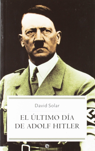 [9788497342148] EL ÚLTIMO DÍA DE ADOLF HITLER
