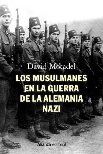 [9788413621913] LOS MUSULMANES EN LA GUERRA DE LA ALEMANIA NAZI